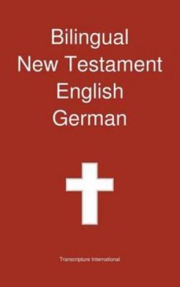 Bilingual New Testament, English - German