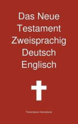 Das Neue Testament Zweisprachig, Deutsch - Englisch