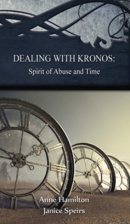 Dealing with Kronos: Spirit of Abuse and Time: Strategies for the Threshold #9