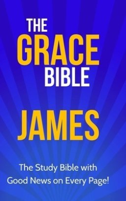 The Grace Bible: James