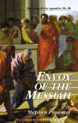 Envoy of the Messiah: On Acts of the Apostles 16-28