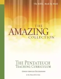 The Amazing Collection the Pentateuch Teaching Curriculum: Genesis Through Deuteronomy