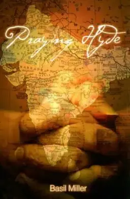 Praying Hyde: Missionary To India