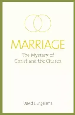 Marriage: The Mystery of Christ and the Church