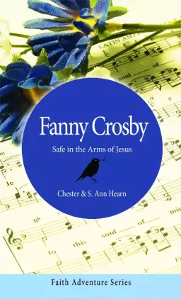 Fanny Crosby : Safe In The Arms Of Jesus