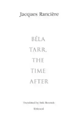 Bela Tarr, the Time After