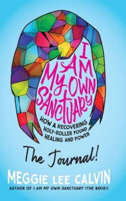 I Am My Own Sanctuary: The Journal!