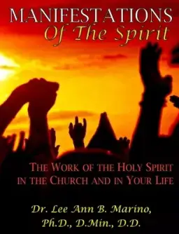 Manifestations of the Spirit: The Work of the Holy Spirit in the Church and in Your Life