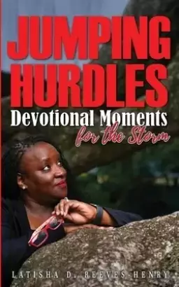Jumping Hurdles: Devotional Moments for Overcoming  in the Quiet of the Storm