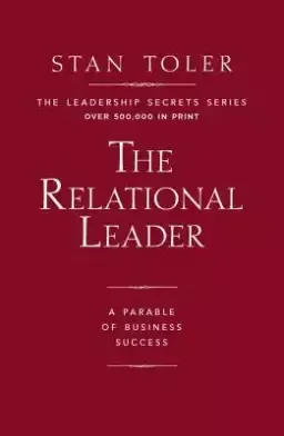 The Relational Leader: A Parable of Business Success