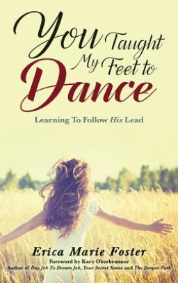 You Taught My Feet To Dance: Learning to Follow His Lead