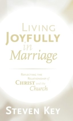 Living Joyfully in Marriage: Reflecting the Relationship of Christ and the Church