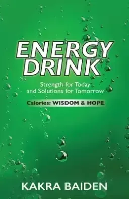 ENERGY DRINK:CALORIES:WISDOM AND HOPE