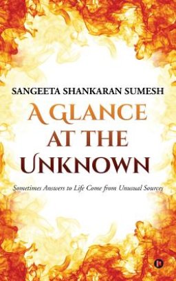 A Glance at the Unknown: Sometimes Answers to Life Come from Unusual Sources