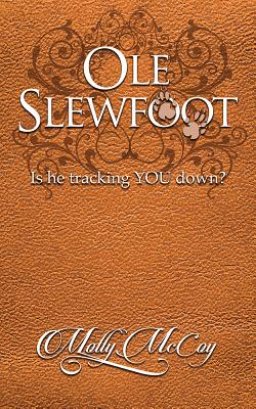 OLE Slewfoot: Is He Trackin' You Down?