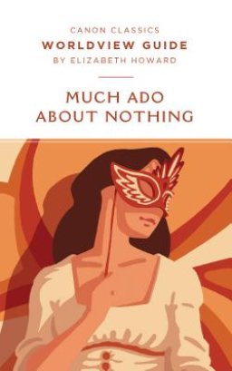 Worldview Guide for Much Ado About Nothing