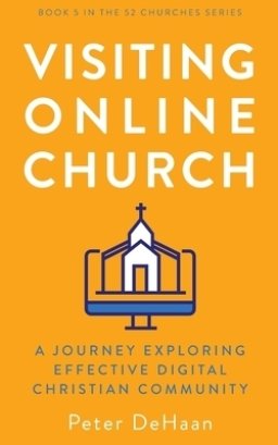 Visiting Online Church: A Journey Exploring Effective Digital Christian Community