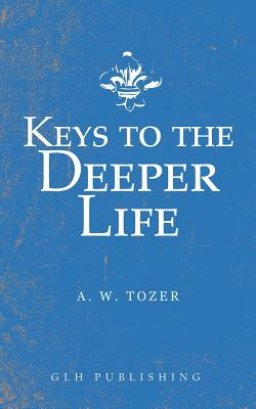 Keys To The Deeper Life