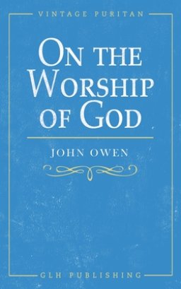 On the Worship of God