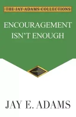 Encouragement Isn't Enough