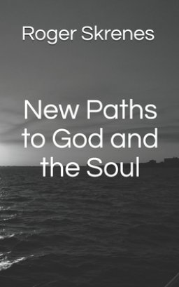 New Paths to God and the Soul