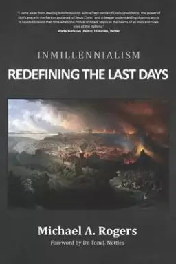 Inmillennialism: Redefining the Last Days