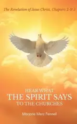 Hear What The Spirit Says To The Churches