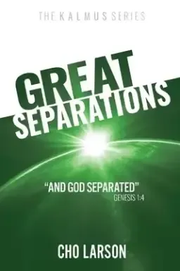 Great Separations: And God Separated (Genesis 1:4)