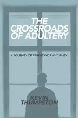 The Crossroads of Adultery: A Journey of Repentance and Faith