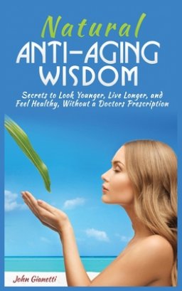 Natural Anti-aging Wisdom