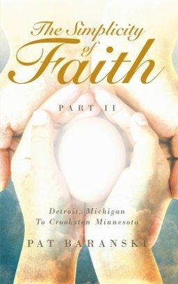 The Simplicity of Faith: Detroit, Michigan to Crookston, Minnesota