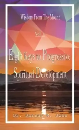 Eight Keys To Progressive Spiritual Development