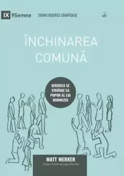 Inchinarea Comună (corporate Worship) (romanian)