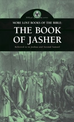 More Lost Books of the Bible: The Book of Jasher