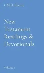 New Testament Readings & Devotionals: Volume 1