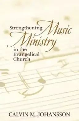 Strengthening Music Ministry In The Evangelical Church