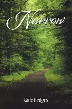 Narrow: A Guide for Women to a Successful Marriage and Thriving Family