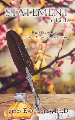 Statement of Faith: What Every Person in Jesus Christ Should Believe