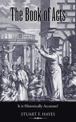 The Book of Acts: Is It Historically Accurate?