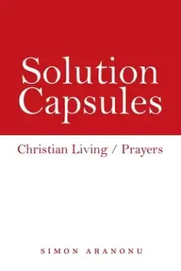 Solution Capsules: Christian Living / Prayers