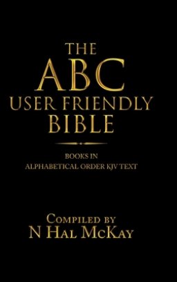 The Abc User Friendly Bible: Books in Alphabetical Order Kjv Text