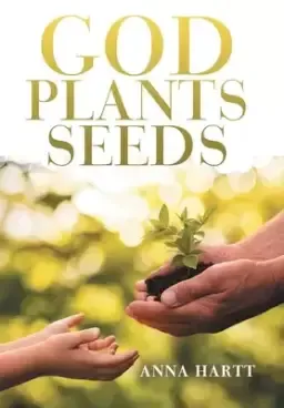 God Plants Seeds