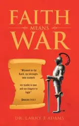 Faith Means War