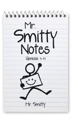 Mr. Smitty Notes: Genesis 1-11