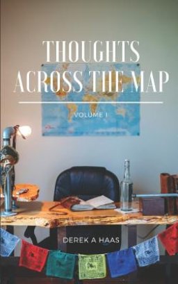 Thoughts Across the Map: Volume I