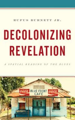 Decolonizing Revelation: A Spatial Reading of the Blues