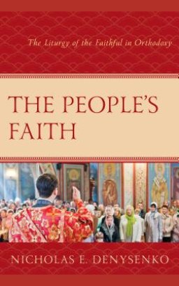 The People's Faith: The Liturgy of the Faithful in Orthodoxy