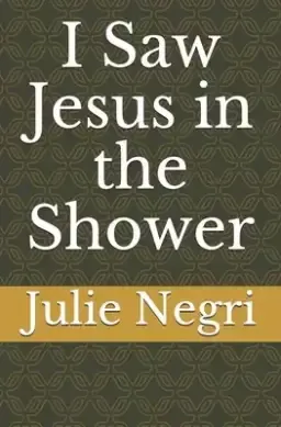 I Saw Jesus in the Shower