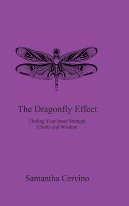 The Dragonfly Effect: Finding Your Inner Strength, Clarity and Wisdom