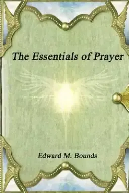 The Essentials of Prayer